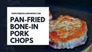 Pan-Fried Bone-In Pork Chops