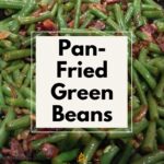 Pan-Fried Green Beans