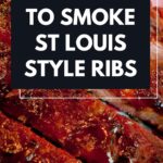 How Long to Smoke St Louis Style Ribs