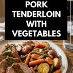 Crock Pot Pork Tenderloin with Vegetables