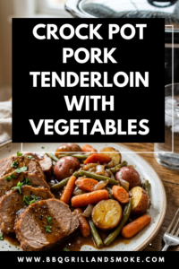 Crock Pot Pork Tenderloin with Vegetables