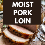 Perfectly Moist Pork Loin