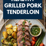Best Ever Healthy Grilled Pork Tenderloin